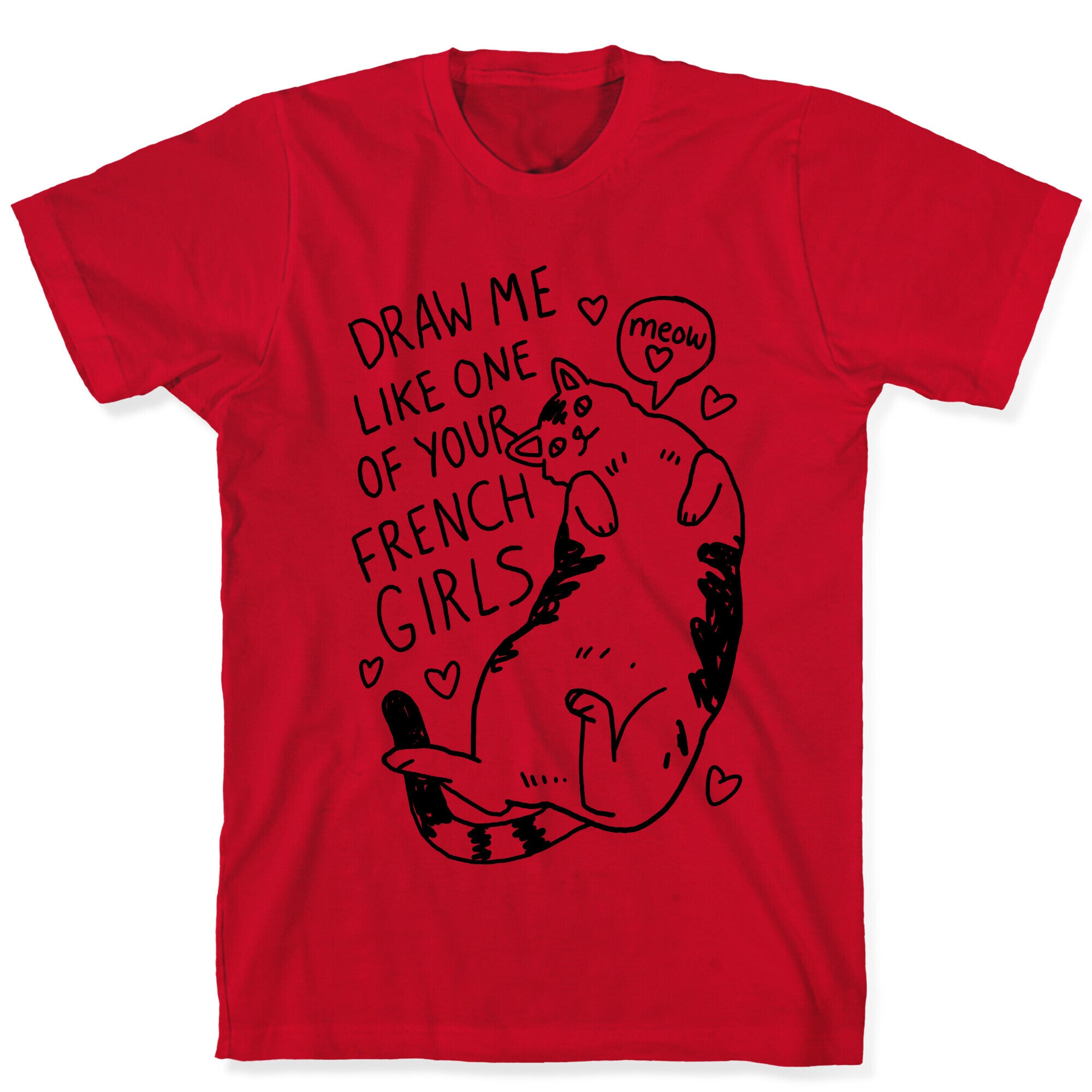 Draw Me Like One Of Your French Girls T-Shirt